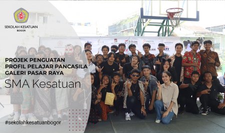 Projek Penguatan Profil Pancasila Galeri Pasar Raya dengan tema ” Kewiraushaan”  – SMA Kesatuan Bogor