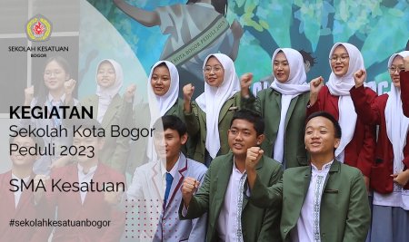 Kegiatan Sekolah Kota Bogor Peduli 2023 – SMA Kesatuan Bogor  SMA Kesatuan