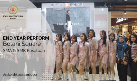 End Year Perform – SMA & SMK Kesatuan Bogor at Botani Square