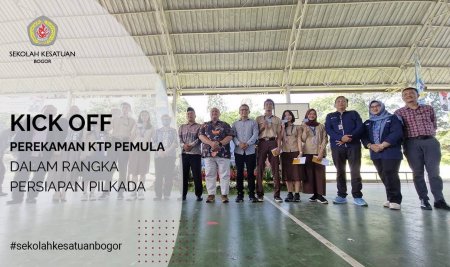 Kegiatan KICK OFF PEREKAMAN KTP PEMULA DALAM RANGKA PERSIAPAN PILKADA  Sekolah Kesatuan Bogor